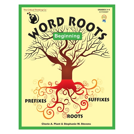 The Critical Thinking Co Word Roots Beginning 03709BBP